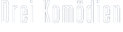Drei Komdien